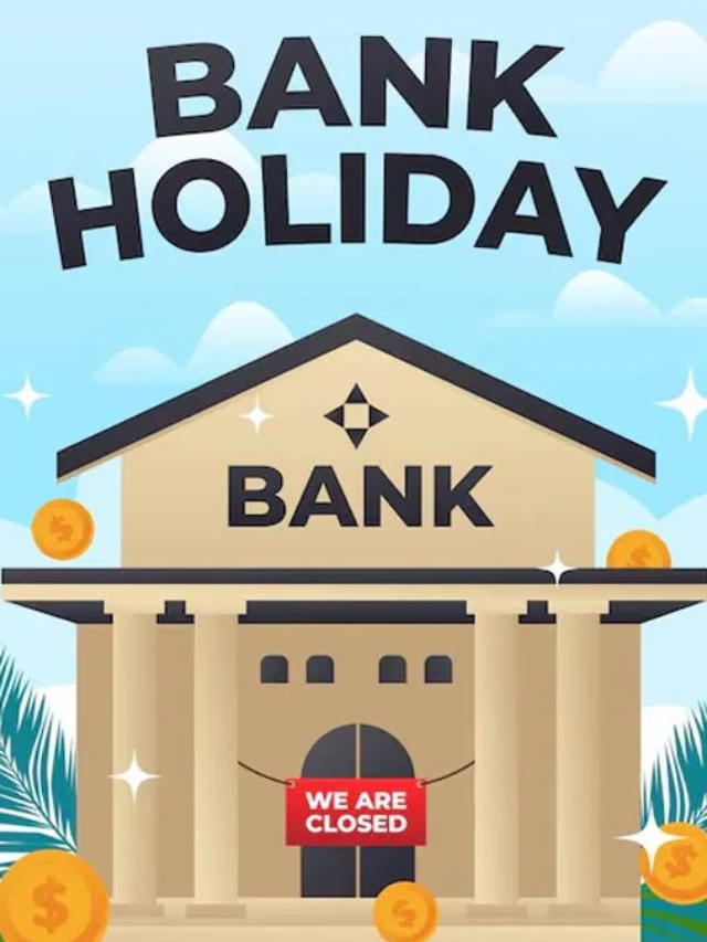 Bank Holiday: अगले हफ्ते 4 दिन बंद रहेंगी बैंक शाखाएं, जरूरी काम के लिए सोमवार आखिरी मौका